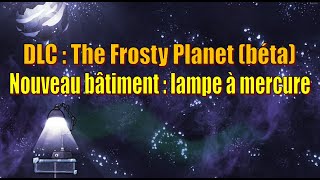 Lampe à mercure : nouveau bâtiment issu de The Frosty Planet (béta)