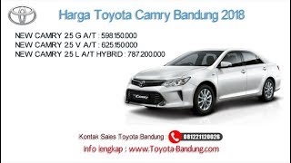 Harga Toyota Camry 2018 Bandung dan Jawa Barat | 081221120026