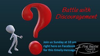 Battle with Discouragement