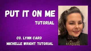 Put it on me line dance tutorial Beginner choreography by Lynn Card