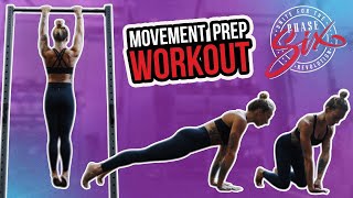 Phase SiX | Movement Prep