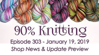 90% Knitting - Episode 303 - Shop News