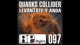 Quarks Collider - Levantate y Anda