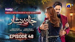 Jaan Nisar Ep 48- [Eng Sub] - Digitally Presented by Happilac Paints - 25th Aug 2024- Har Pal Geo