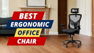 Best Ergonomic Office Chair | The Only 5 Recommend!