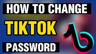 How To Reset Your Password On Tiktok.