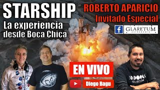 STARSHIP | La EXPERIENCIA desde el LUGAR del LANZAMIENTO