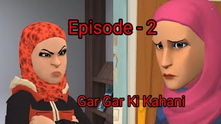 GHAR GHAR KI KAHANI | SAJU JAAN | EPISODE - 2 | KASHMIRI CARTOON DRAMA | KASHMIRI SHOW |