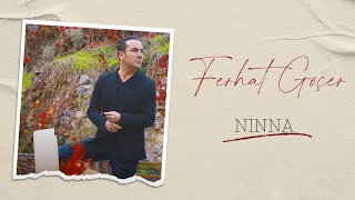 Ferhat Göçer - Ninna | Bana Aşkı Yaşat (Official Audio)