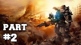 Titanfall™ 2 Gameplay Walktrough Part: 2 (FULL GAME) - Let's Do This!