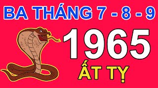 Tử Vi Tuổi Ất Tỵ 1965 Trong 3 Tháng 7, 8, 9 2024 Âm lịch Giáp Thìn | Triệu Phú Tử Vi