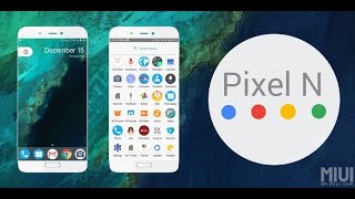 Pixel N Theme Download For MIUI 8