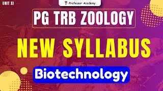 PG TRB Zoology | New Syllabus | Unit XI Biotechnology | Must Watch