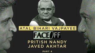 Atal Bihari Vajpayee Part 4 | Face Off | Pritish Nandy | Javed Akhtar | PNC