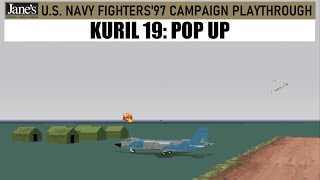 Jane's USNF'97 • Kuril Islands Campaign Mission 19: Pop Up