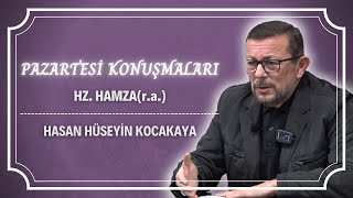 Pazartesi Konuşmaları - Ashâb-ı Kiram -Hz.Hamza(r.a.) - Hasan Hüseyin Kocakaya - 14.11.2022