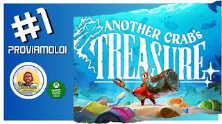 01 Proviamolo! | Another Crab's Treasure | Gameplay ITA [PC]