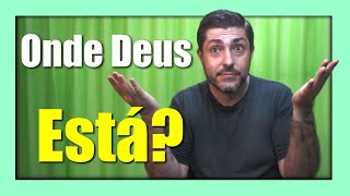 Onde está Deus? qual lugar é o Paraíso?