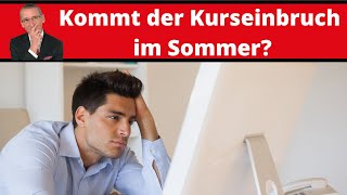 Kommt der Aktienkurseinbruch im Sommer? Leben von Dividenden - www.aktienerfahren.de