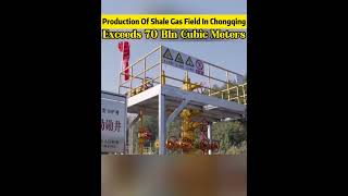 Production of shale gas field in Chongqing exceeds 70 bln cubic meters#fyp #fypシ #china