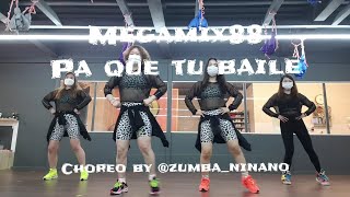 Pa Que Tu Baile / Mega Mix 88 / ZUMBA NINANO