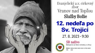 Služby Božie VT 27. 8. 2023  - 12. nedeľa po Sv. Trojici