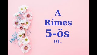 A Rímes 5-ös-01. - ELŐADÓK:Barát Attila-Molnár Piroska-Barbinek Péter-Domján Gergő-Fodor Zsuzsanna