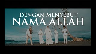 Dengan Menyebut Nama Allah - (cover by, Gufran, Valdy Haq, Mhelda, Uri, Uci)