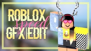 Roblox Speed Gfx|Edit