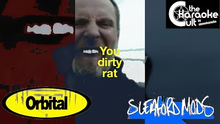 Orbital - Sleaford-Mods - Dirty-Rat - SOKC-0165 (KARAOKE)