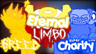 Eternal Limbo||Greed & Charity