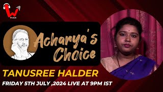 Acharya's Choice | Tanusree Halder | Meghera Obhiman Koreche