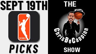 Sept 19th | WNBA Bets | Free Picks + Predictions | ChrisBeCappinn Show