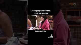 jade preparando seu cafe da Manhã #jade #bbb #bbb22