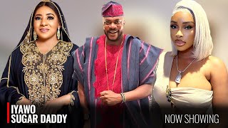 IYAWO SUGAR DADDY  -A Nigerian Yoruba Movie Starring- Odunlade Adekola,Yetunde Barnabas,Mide Martins