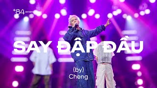 Cheng - Say Đập Đầu (Live at +84 SHOWCASE)