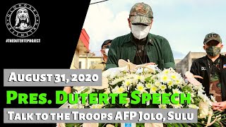 Pres. Duterte Speech - Talk to the Troops Jolo, Sulu (August 31, 2020)