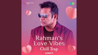 Alaipayuthey Kanna - Chill Trap