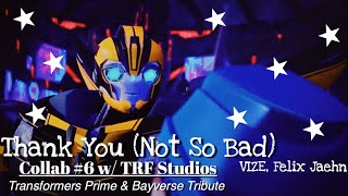 Transformers tribute | Thank You (Not So Bad) | Collab # 6 w/ TRF Studios