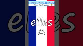 🇫🇷 ✔️FRENCH Word of the Day: ELLES (They fem.) 👩‍🏫 🇫🇷 #learnfrench #frenchbasics