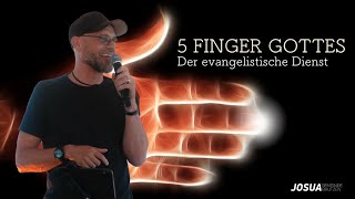 Der evangelistische Dienst  |  5 Finger Gottes  | Matthias Arnold |  18.06.2023