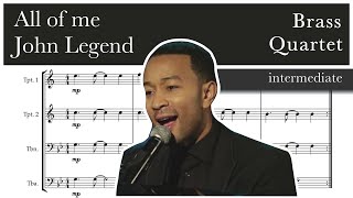 All of me – John Legend - Brass Quartet – Sheet Music (Intermediate)