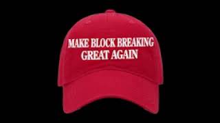 MAKE BLOCK BREAKING GREAT AGAIN!!!!!!!