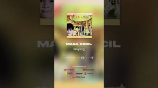 Wayang - Masa Kecil (Official Audio) #shorts