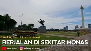 BERJALAN DI SEKITAR TUGU MONAS | MONUMEN NASIONAL JAKARTA INDONESIA