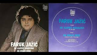 01. Faruk Jazic - Ne klepeci nanulama (1982)