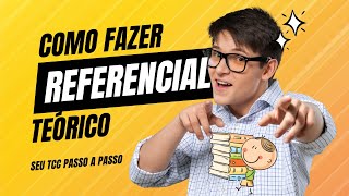 Como Fazer Referencial Teórico? Tudo o Que Você Precisa Saber!