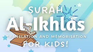 LEARN & Memorize Surah AL-IKHLAS for Kids! | Easy English Translation & Explanation | Quran Tafseer