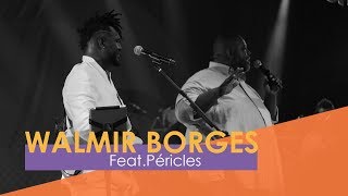 Walmir Borges - Tem que ser Agora part. Péricles (Webclipe Oficial)