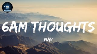 6AM Thoughts - NAV (Lyrics)